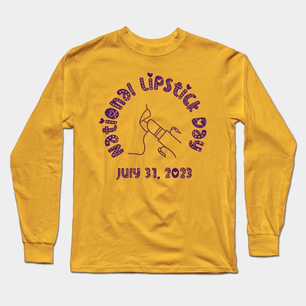 National Lipstick Day July 31, 2023 Long Sleeve T-Shirt by The Friendly Introverts